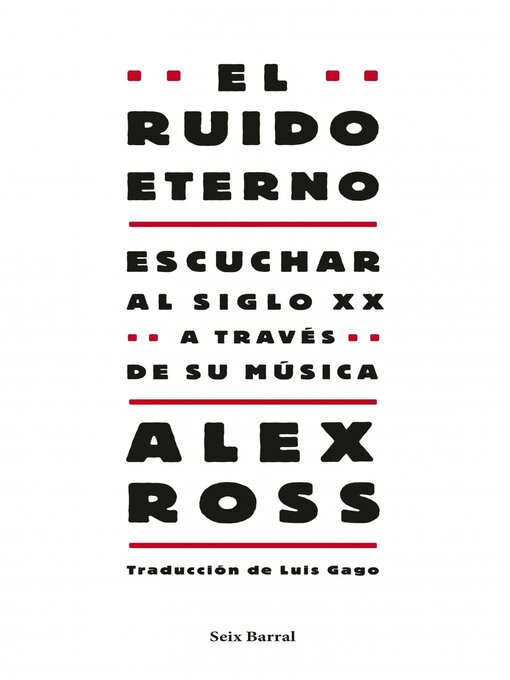 Title details for El ruido eterno by Alex Ross - Available